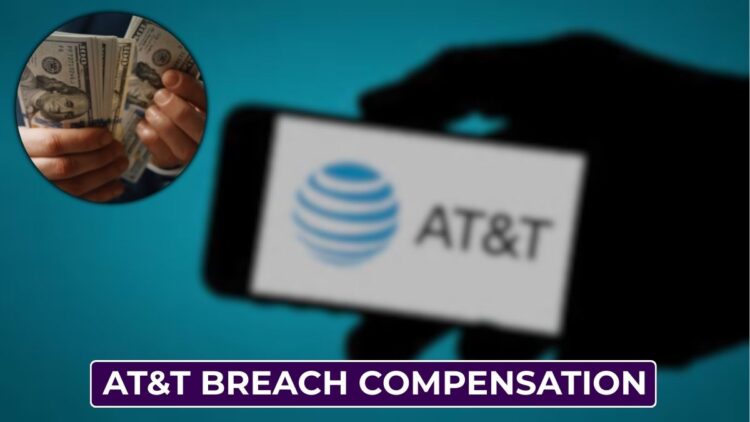 AT&T Breach Compensation: Eligible Users Can Claim Up to $7,500, Deadline Nears