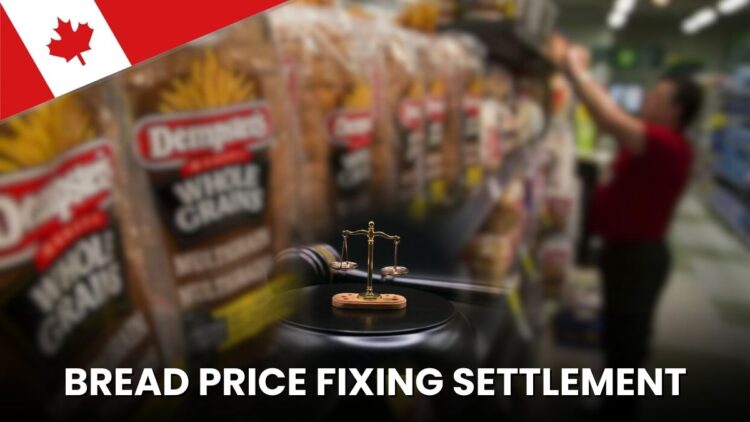 Bread Price Fixing Settlement Canada: Key Dates, Eligibility, and Payouts