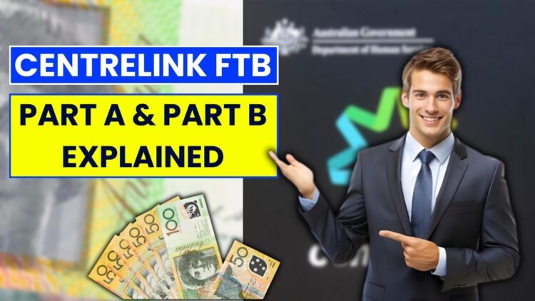 Centrelink FTB Part A & Part B Explained: Eligibility, Rates and Key Differences