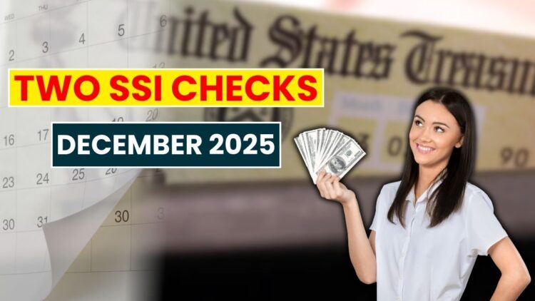 Two SSI Checks in December 2025 - Who Gets Them and How Much?