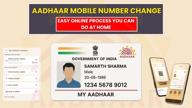 Aadhaar Mobile Number Change: Easy Online Process You Can Do at Home